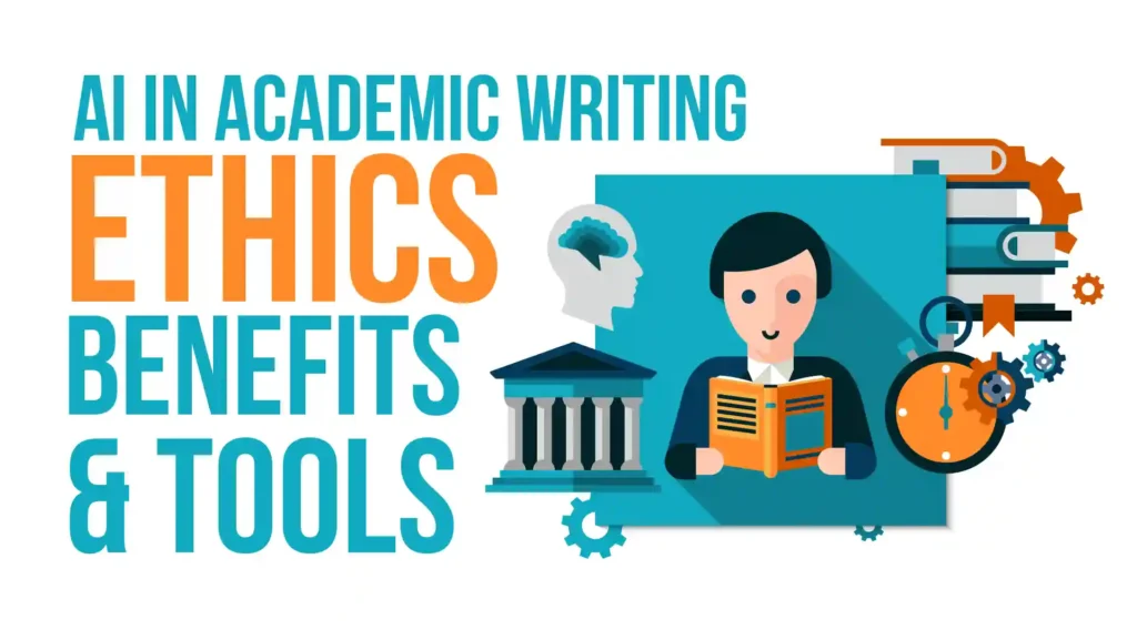 AI in Academic Writing: Ethics & Tools